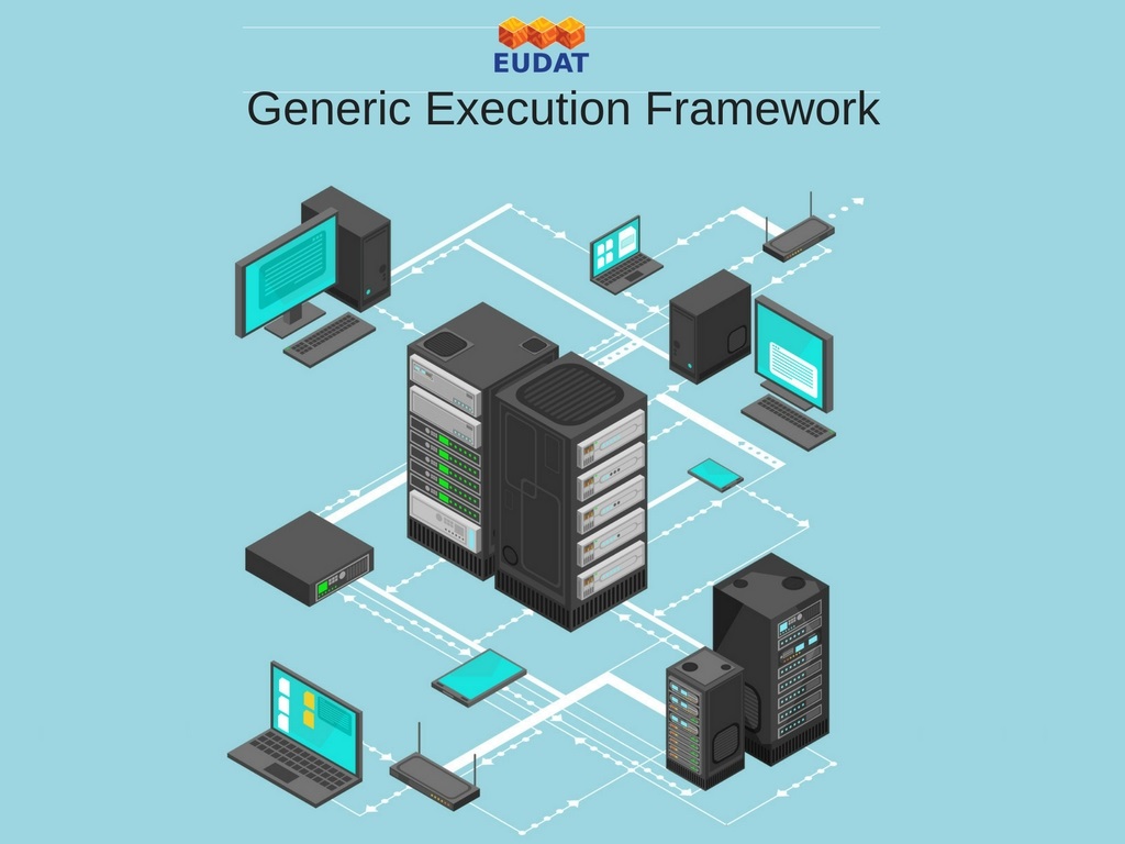 Generic Execution Framework EUDAT